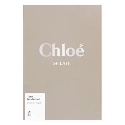 Chloé. Sfilate. Tutte le collezioni