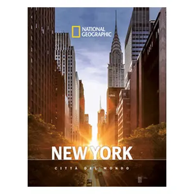 New York. Città del mondo. National geographic