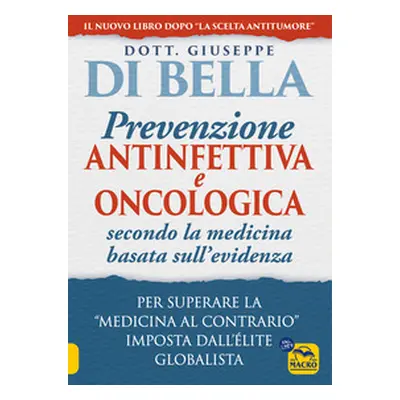 La prevenzione antinfettiva e oncologica secondo la medicina basata sull'evidenza. Per superare 