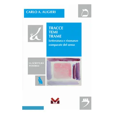 Tracce temi trame. Letteratura e risonanze comparate del senso