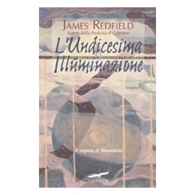 L'undicesima illuminazione. Il segreto di Shambhala