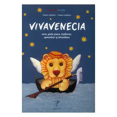 Vivavenecia. Una guìa para explorar, aprender y divertirse