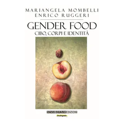 Gender food. Cibo, corpi e identità