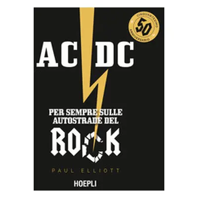 AC/DC. Per sempre sulle autostrade del rock