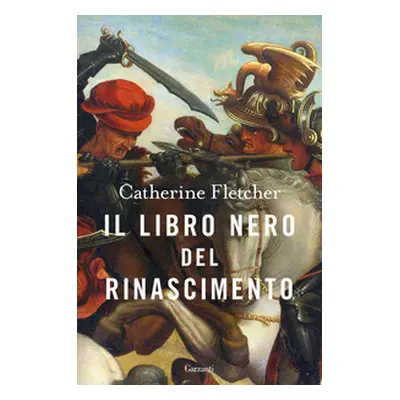 Il libro nero del Rinascimento