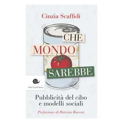 Che mondo sarebbe. Pubblicità del cibo e modelli sociali