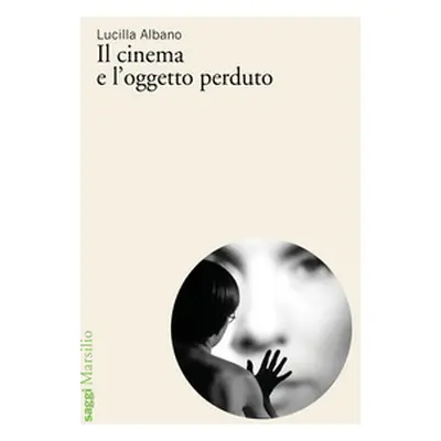 Il cinema e l'oggetto perduto