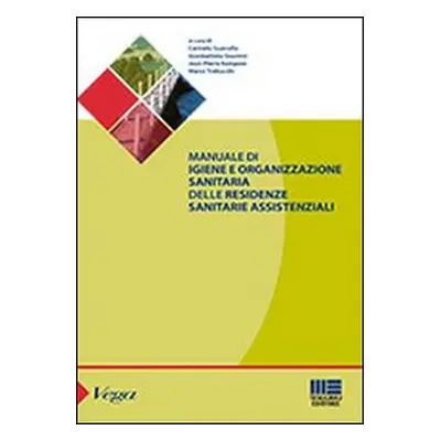 Manuale di igiene e organizzazione sanitaria delle residenze sanitarie assistenziali