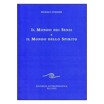 Il mondo dei sensi e il mondo dello spirito