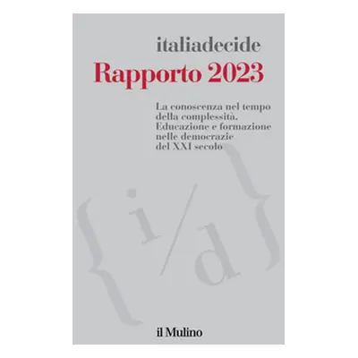 Rapporto 2023. La conoscenza nel tempo della complessità. Educazione e formazione nelle democraz