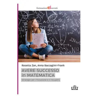 Avere successo in matematica. Strategie per l'inclusione e il recupero