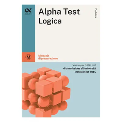 Alpha Test. Logica. Manuale di preparazione