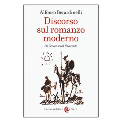 Discorso sul romanzo moderno. Da Cervantes al Novecento