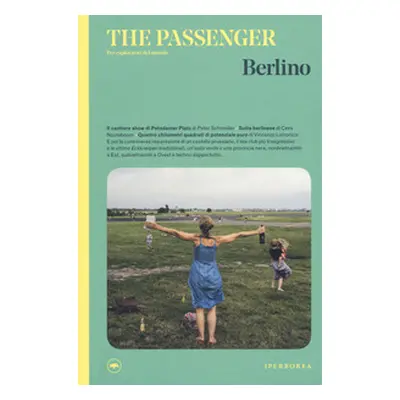 Berlino. The passenger. Per esploratori del mondo