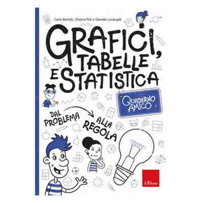 Quaderno amico. Grafici, tabelle e statistica