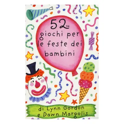 52 giochi per le feste dei bambini. Carte