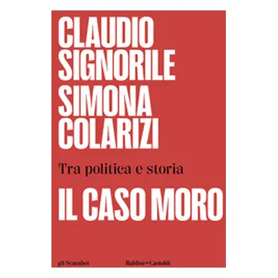 Il caso Moro. Tra politica e storia