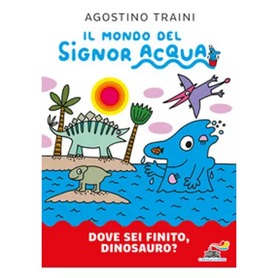 Dove sei finito, dinosauro?