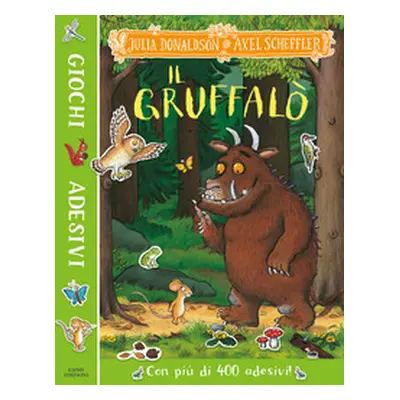 Il Gruffalò. Giochi e adesivi