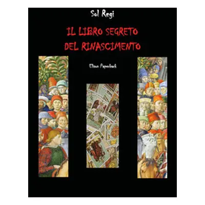 Il libro segreto del Rinascimento