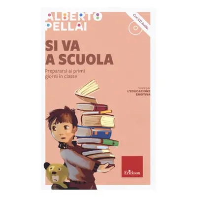 Si va a scuola. Prepararsi ai primi giorni in classe