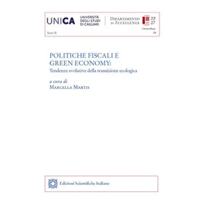 Politiche fiscali e green economy. Tendenze evolutive della transizione ecologica. Atti del conv