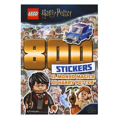 Il mondo magico di Harry Potter. 800 stickers. Lego Harry Potter