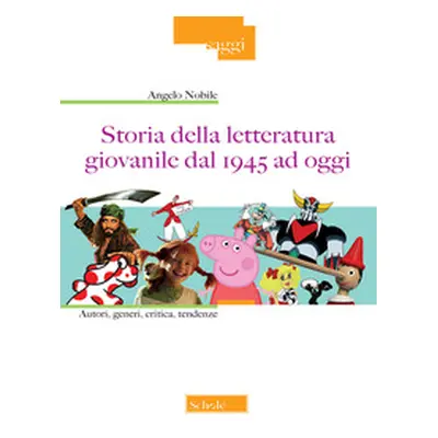 Storia della letteratura giovanile dal 1945 ad oggi. Autori, generi, critica, tendenze