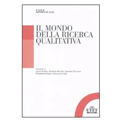 Il mondo della ricerca qualitativa