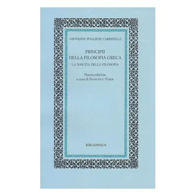 Principi della filosofia greca. La nascita della filosofia