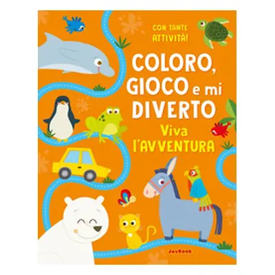 Viva l'avventura. Coloro, gioco e mi diverto