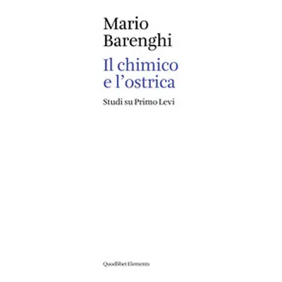 Il chimico e l'ostrica. Studi su Primo Levi