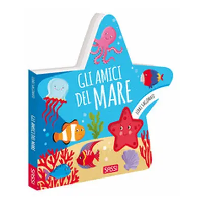 Gli amici del mare. Libri sagomati