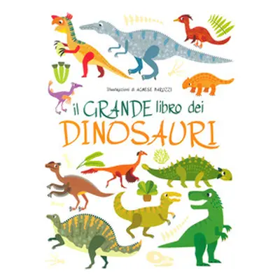 Il grande libro dei dinosauri