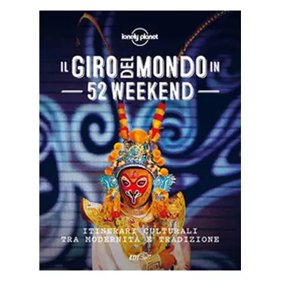 Il giro del mondo in 52 weekend