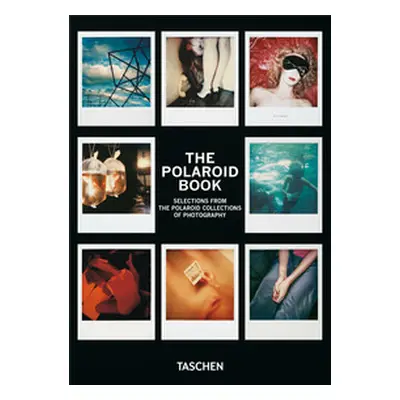 The Polaroid book. Ediz. inglese, italiano, spagnolo. 40th Anniversary Edition