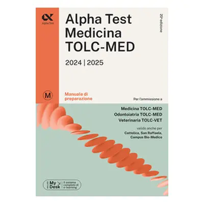 Alpha Test. Medicina. TOLC-MED. Manuale di preparazione