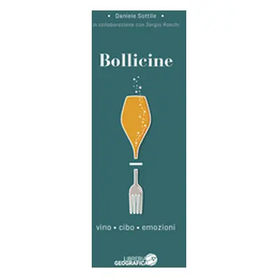 Bollicine. Vino, cibo, emozioni