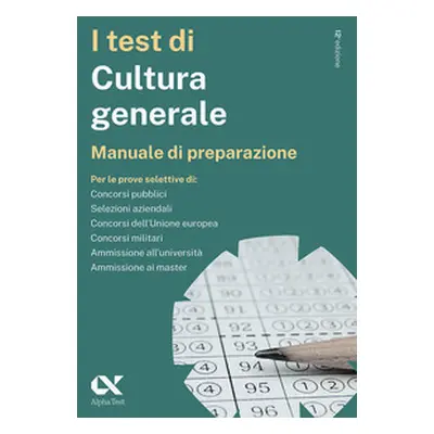 I test di cultura generale. Manuale di preparazione