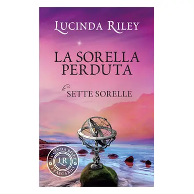 La sorella perduta. Le sette sorelle