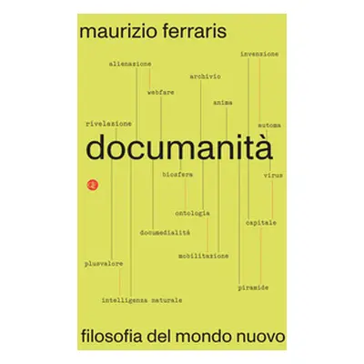 Documanità. Filosofia del mondo nuovo