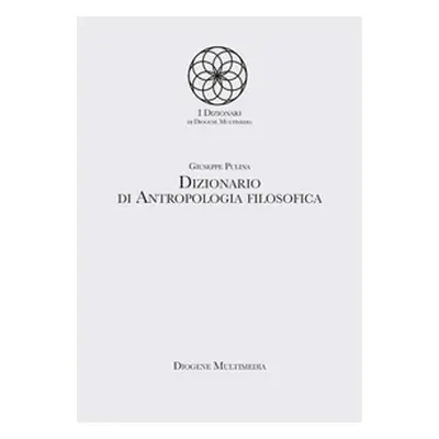 Dizionario di antropologia filosofica