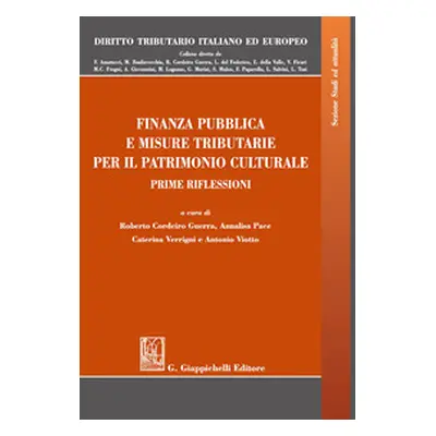 Finanza pubblica e misure tributarie per il patrimonio culturale. Prime riflessioni