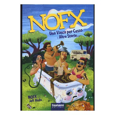 Nofx. Una vasca per cesso e altre storie...