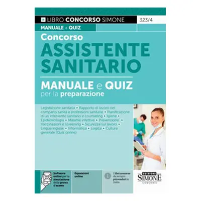 Concorso assistente sanitario. Manuale e Quiz per la preparazione