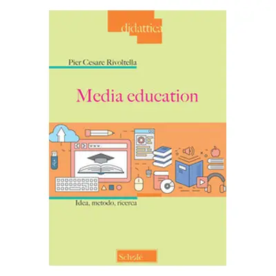 Media education. Idea, metodo, ricerca