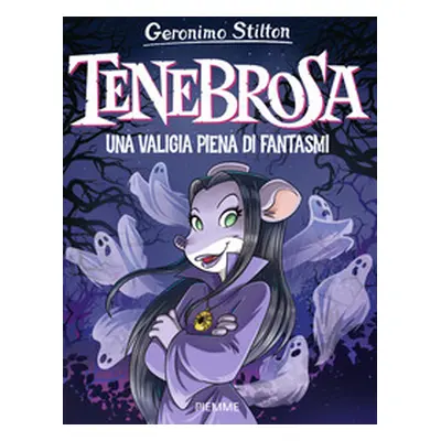 Tenebrosa. Una valigia piena di fantasmi