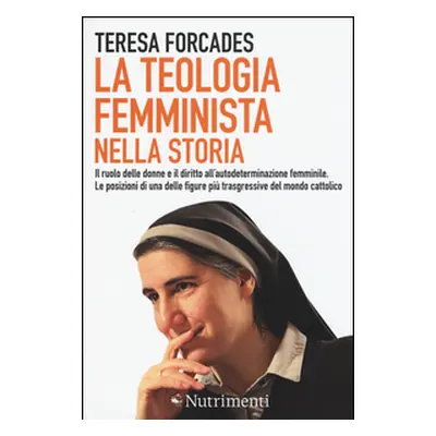 La teologia femminista nella storia. Il ruolo delle donne e il diritto all'autodeterminazione fe