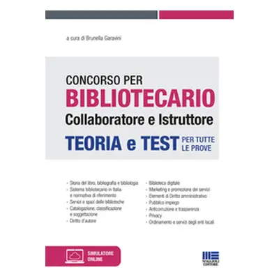 Concorso per bibliotecario collaboratore e istruttore. Teoria e test per tutte le prove