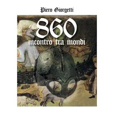 860. Incontro tra mondi